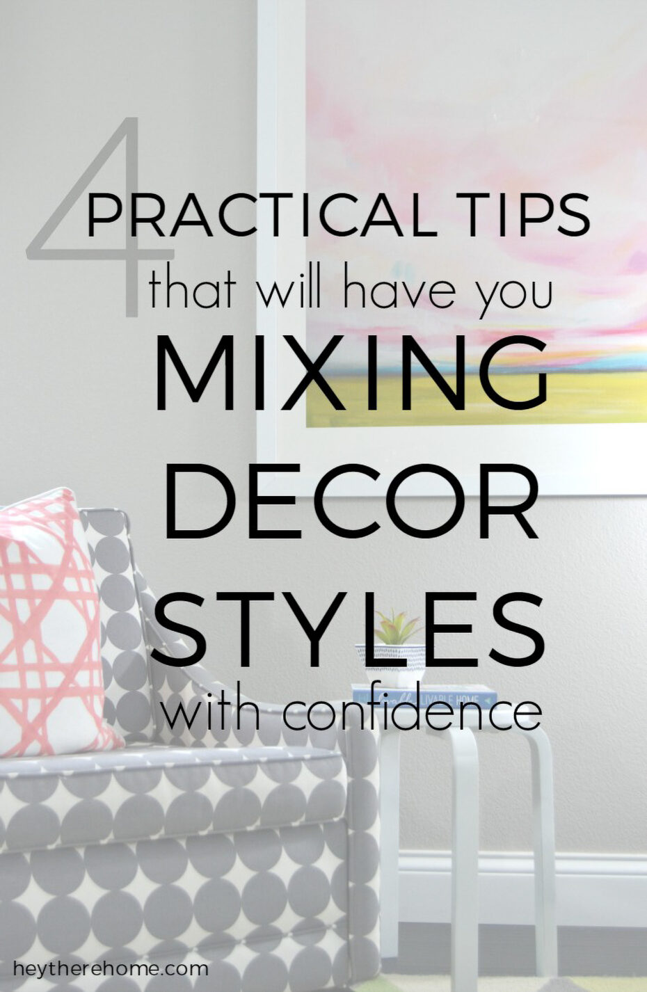 4 Easy Tips For Mixing Interior Design Styles With Confidence
