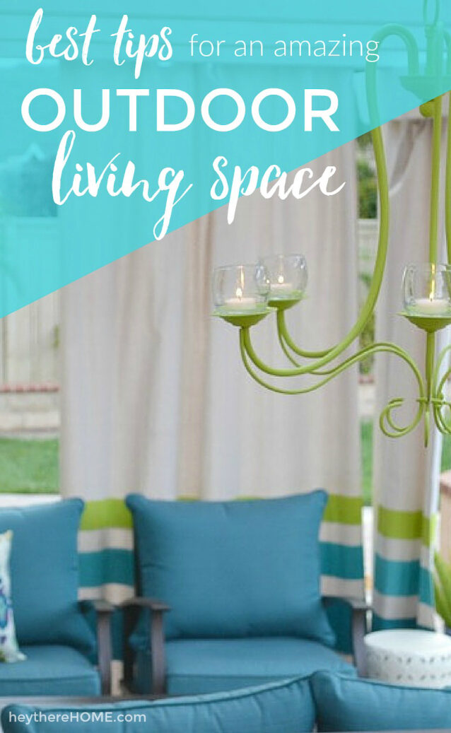 How To Create An Amazing Outdoor Living Space - My Best Tips