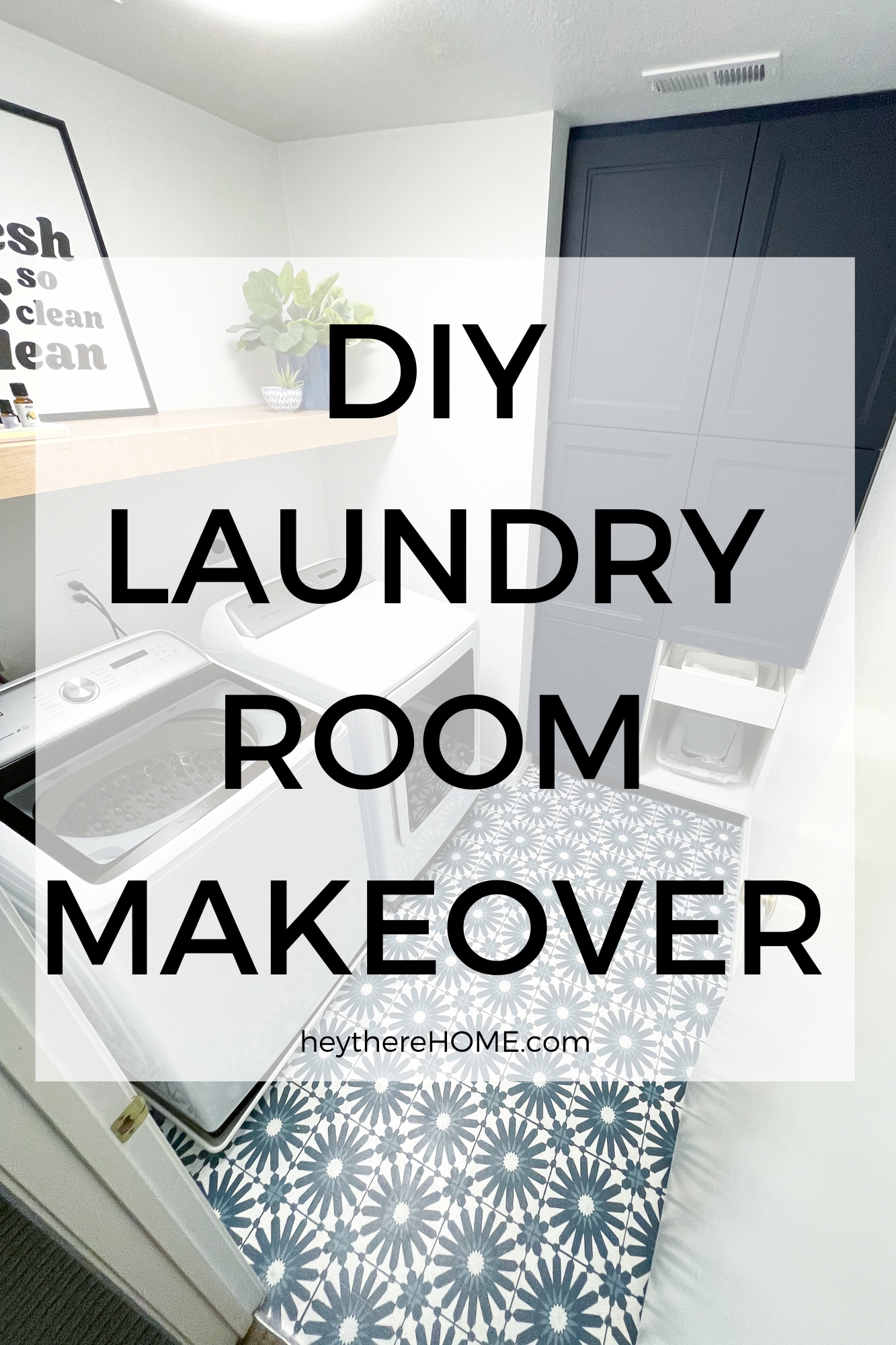 DIY Laundry Room Makeover- Hey There, Home